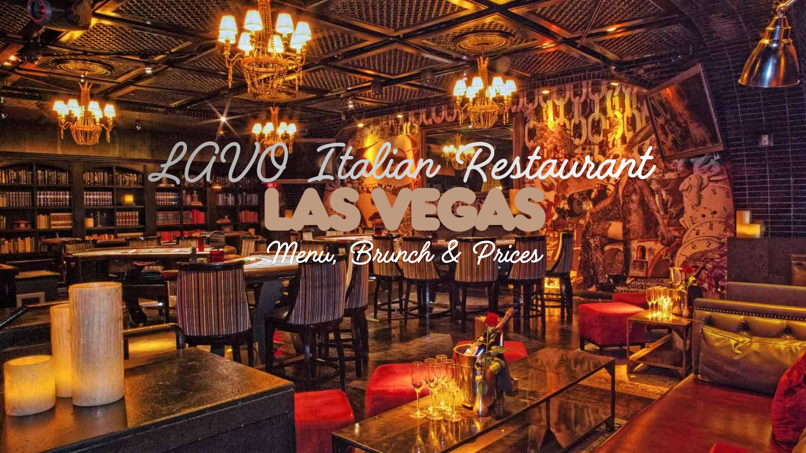 LAVO Italian Restaurant Las Vegas: Menu, Brunch & Prices